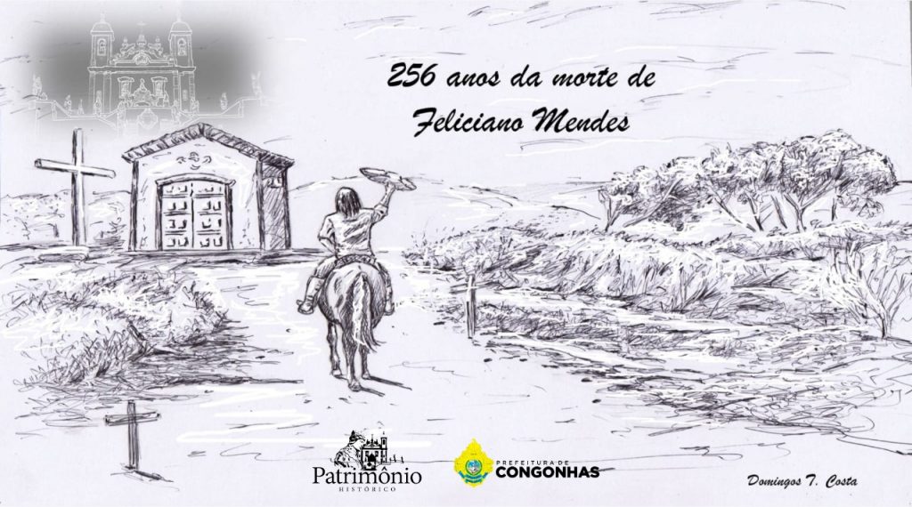 256 anos da morte de Feliciano Mendes
