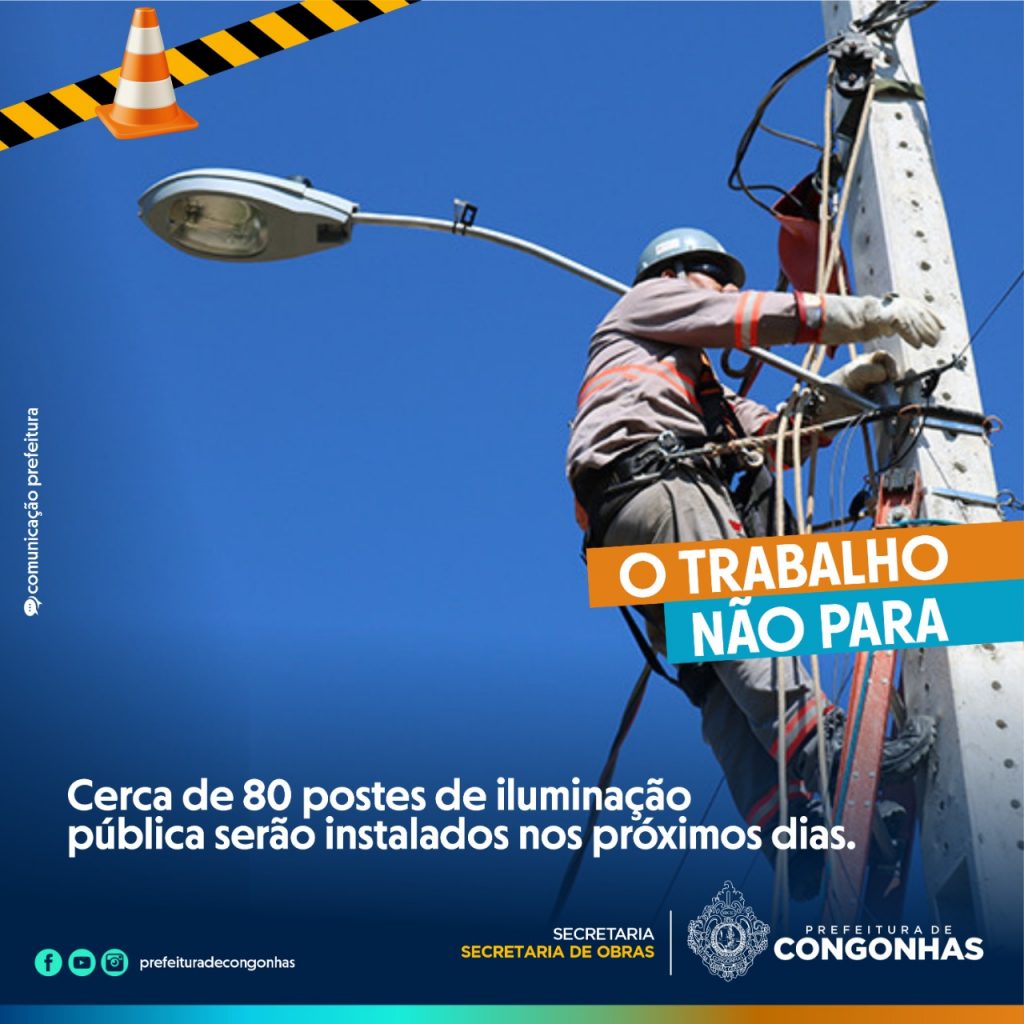 Cerca de 80 postes de iluminação pública serão instalados nos próximos dias em Congonhas