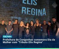 Prefeitura de Congonhas comemora Dia da Mulher com “Tributo Elis Regina”