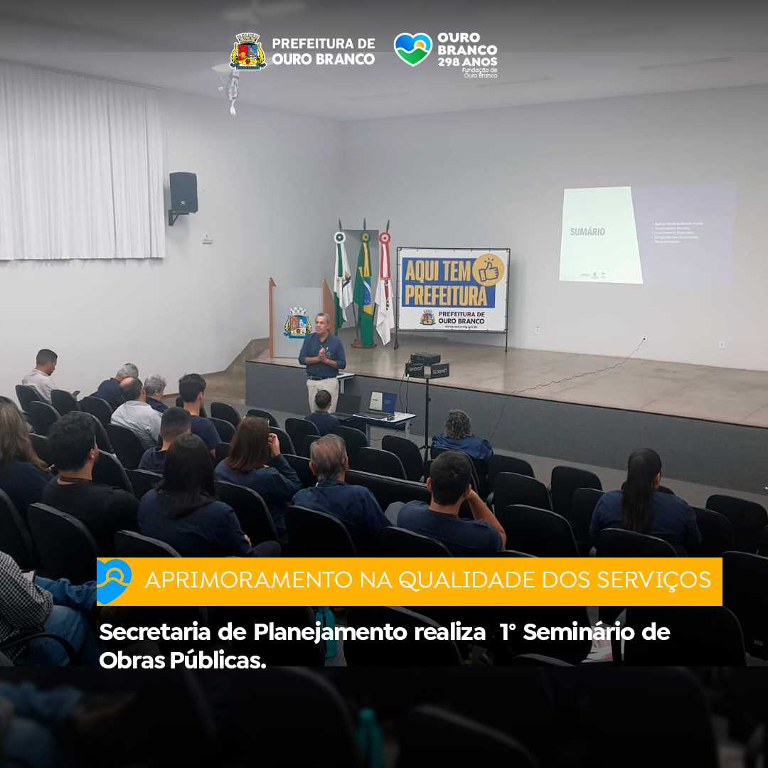 Secretaria de Planejamento de Ouro Branco realiza 1º Seminário Obras Públicas