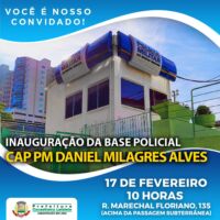 Base Policial será inaugurada na Rua Marechal Floriano