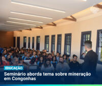 Seminário aborda tema sobre mineração em Congonhas