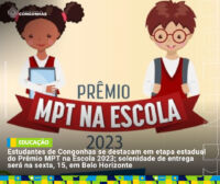 Estudantes de Congonhas se destacam em etapa estadual do Prêmio MPT na Escola 2023; prêmio será entregue na sexta, 15